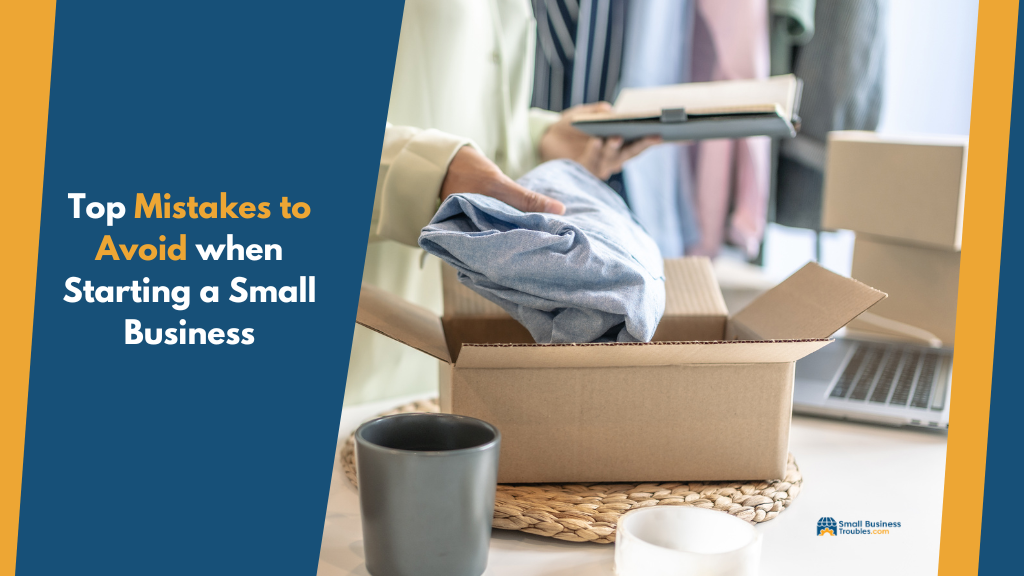 Mistakes to avoid when starting a small business